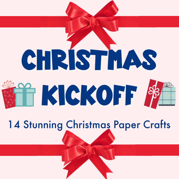 Christmas Kickoff - 14 Stunning Christmas Paper Crafts