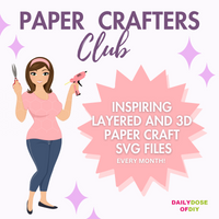 Paper Crafters Club Layered and 3D Paper Craft SVGs Delivered Monthly