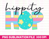 Easter Sublimation Design Hippity Hop Easter PNG