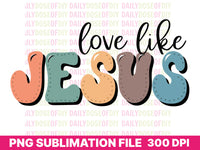 Love like Jesus in Boho Retro Colors for Sublimation Muted Orange, teal, yellow, purple and blue