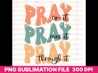 Pray On It Retro Christian Sublimation Design, Christian PNG, Sublimation Designs for Shirts, Religious Sublimation Download