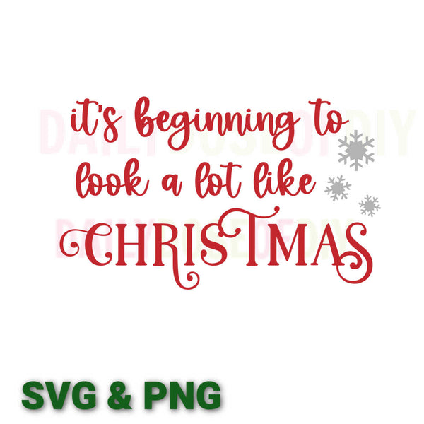 It's Beginning to Look a lot Like Christmas SVG Cut File
