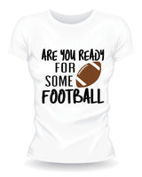 Are You Ready For Some Football SVG File